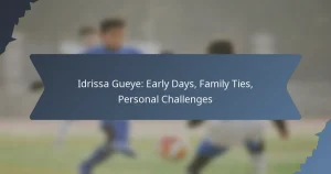Idrissa Gueye: Early Days, Family Ties, Personal Challenges