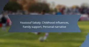 Youssouf Sabaly: Childhood influences, Family support, Personal narrative