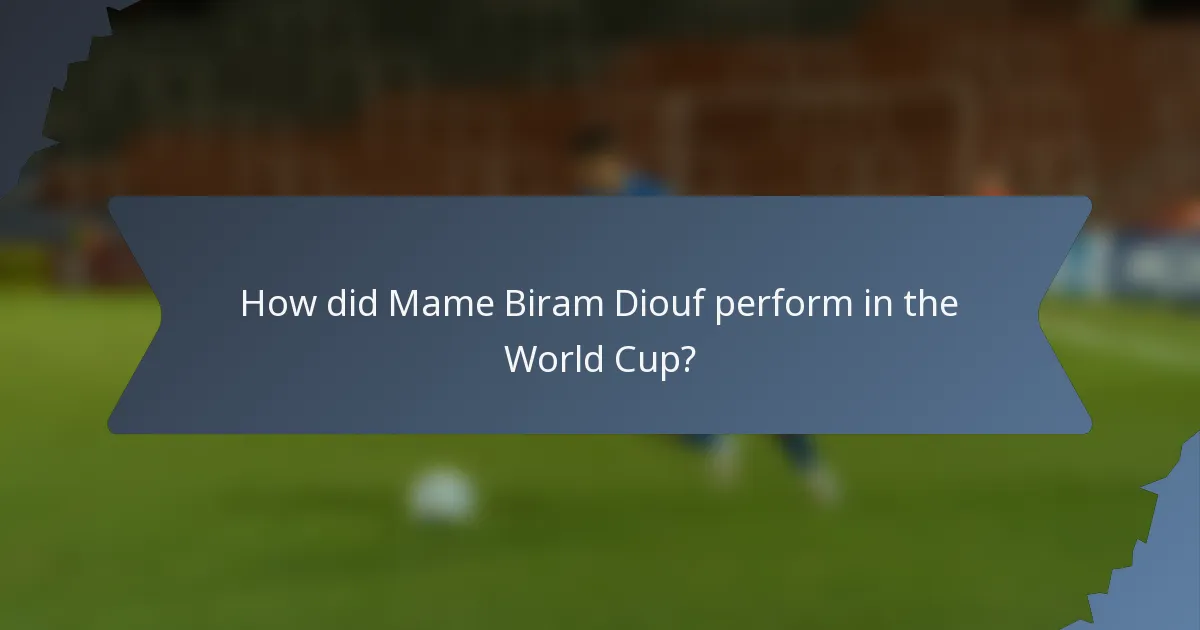 How did Mame Biram Diouf perform in the World Cup?