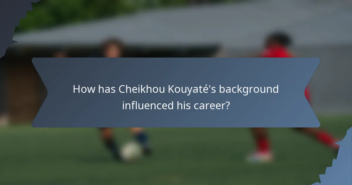 How has Cheikhou Kouyaté's background influenced his career?