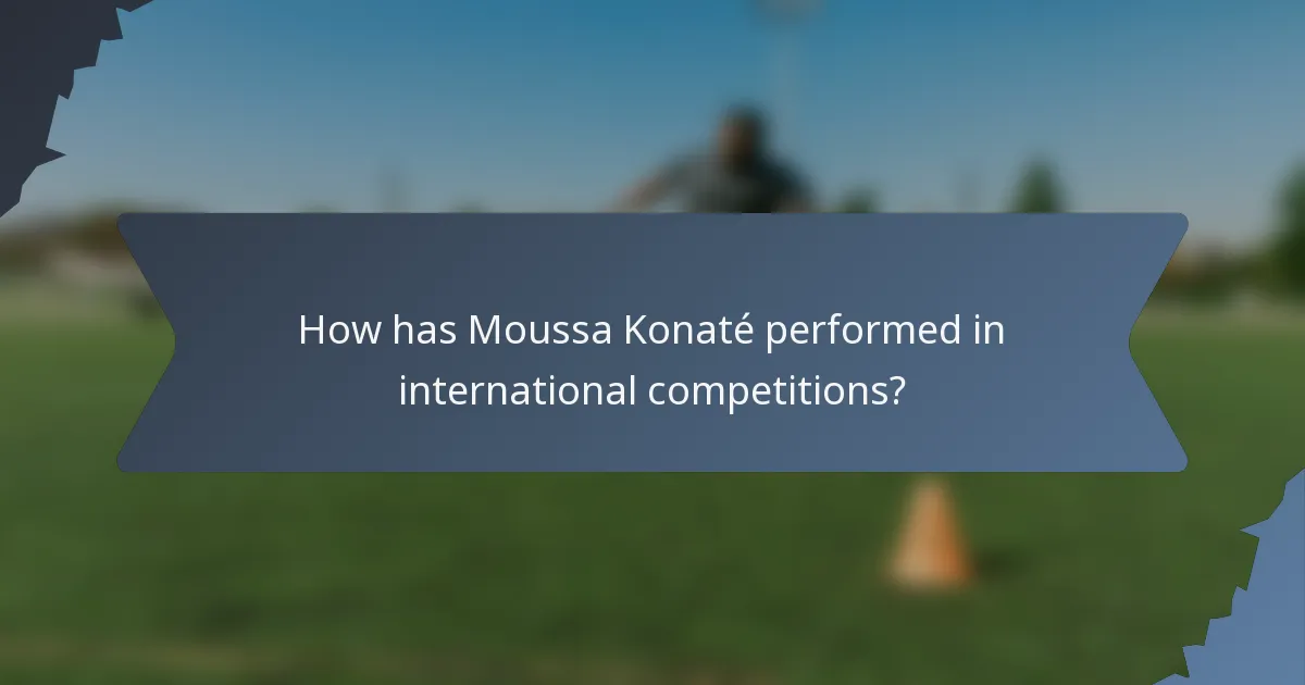 How has Moussa Konaté performed in international competitions?