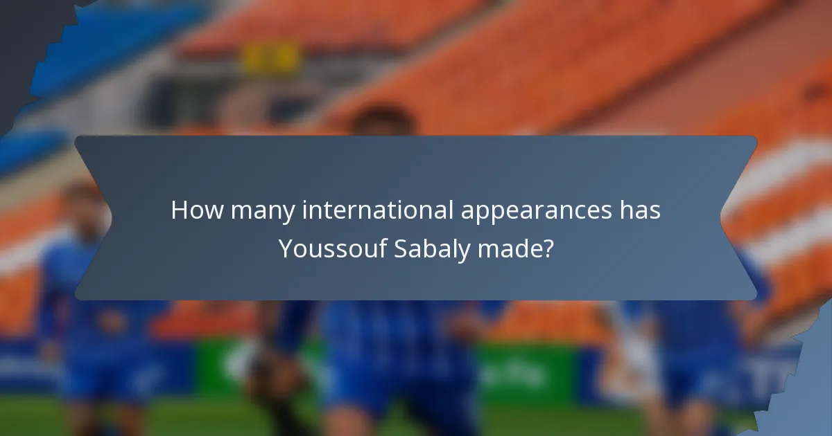 How many international appearances has Youssouf Sabaly made?