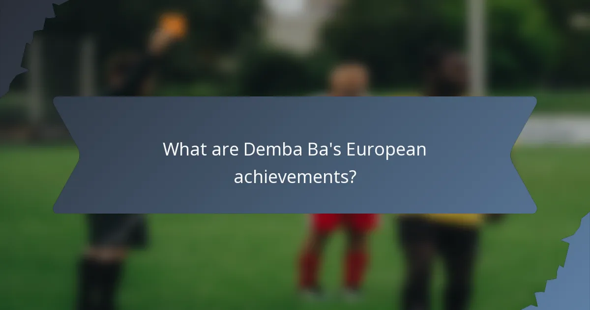 What are Demba Ba's European achievements?