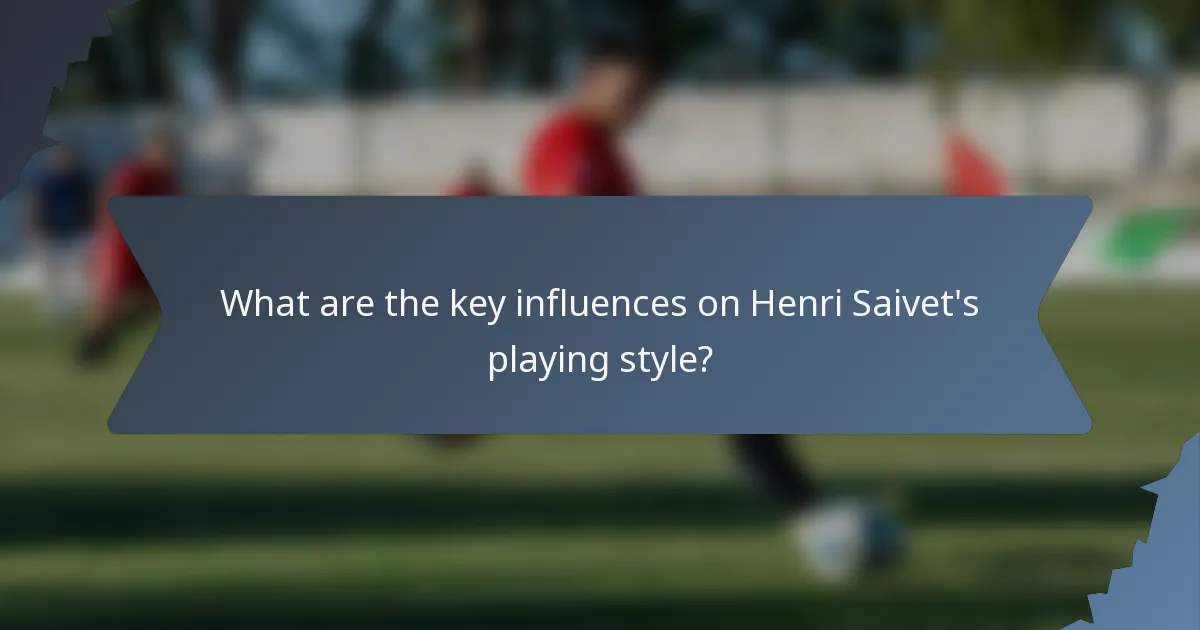 What are the key influences on Henri Saivet's playing style?