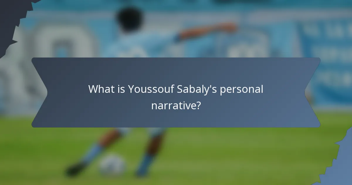 What is Youssouf Sabaly's personal narrative?